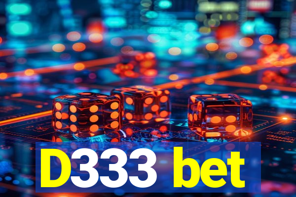 D333 bet